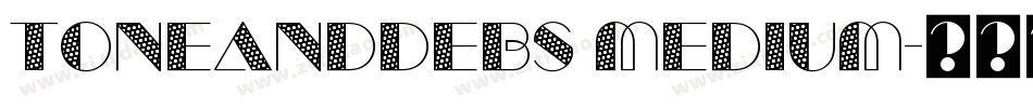 ToneAndDebs Medium字体转换